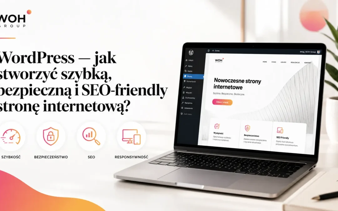 WordPress: How to Build a Fast, Secure and SEO-Friendly Website